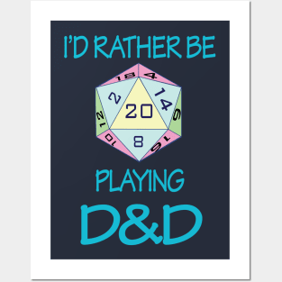 I'd Rather Be Playing D&D Posters and Art